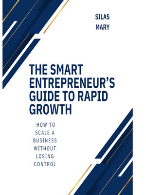 cover image of The Smart Entrepreneur's Guide to Rapid Growth